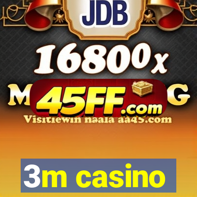 3m casino